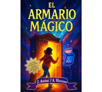 El armario mágico: Un libro infantil y juvenil de magia, amistad y valentía