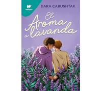 Dara Cabushtak El aroma a lavanda / The Scent of Lavender (Tascabile)