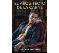 EL ARQUITECTO DE LA CARNE: Un oscuro romance de secuestro y mafia Mpreg.