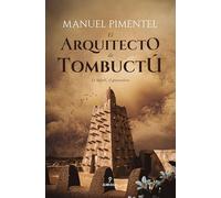 El arquitecto de Tombuctú/ The Architect of Timbuktu: Es Saheli, el granadino