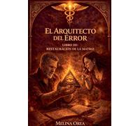 El arquitecto del error: 3