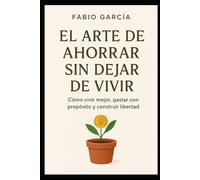 El arte de ahorrar sin dejar de vivir
