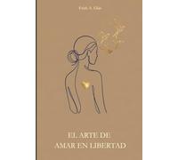 El arte de amar en libertad