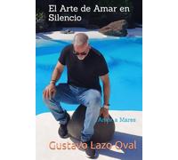 El Arte de Amar en Silencio: Amor a Mares