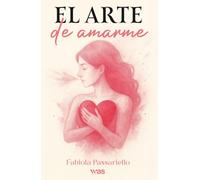 El arte de amarme: Primeros pasos hacia la transformación