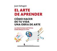 El arte de aprender: Cómo hacer de tu vida una obra de arte
