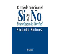 El arte de combinar el sí con el no. Una opción de libertad.: XII edición