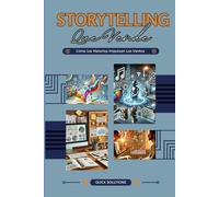 El Arte de Conectar: Storytelling que Vende: Cómo las Historias Impulsan las Ventas y Construyen Lealtad