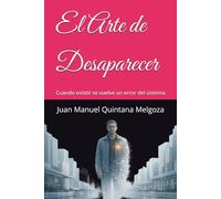 El Arte de Desaparecer: Cuando existir se vuelve un error del sistema