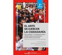 El arte de ejercer la ciudadanía 2DA: Reflexiones y conversaciones sobre derechos humanos en un tiempo convulso