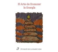 El Arte de Encauzar la Energía: La Energía puede ser Transformada