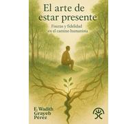 El arte de estar presente: fisuras y fidelidad en el camino humanista