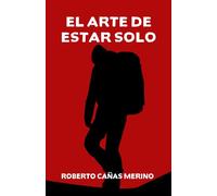 El Arte de Estar Solo: La espiritualidad de estar solo