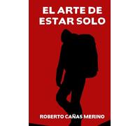 El Arte de Estar Solo: La espiritualidad de estar solo