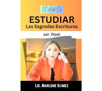 El Arte de Estudiar las Sagradas Escrituras: 1er. Nivel
