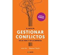 El arte de gestionar conflictos en la vida y en la empresa : el método Nonflict