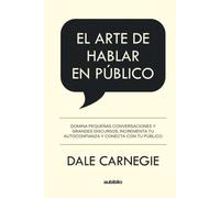 El arte de hablar en público (Spanish Edition)