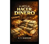 EL ARTE DE HACER DINERO