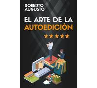 EL ARTE DE LA AUTOEDICIÓN: Cómo escribir y vender un libro: 7