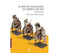 El arte de la escultura en América del Sur: Siglos XVI-XIX