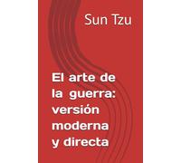 El arte de la guerra: versión resumida y actualizada
