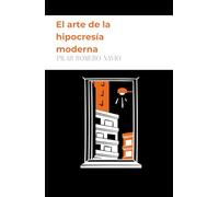 El arte de la hipocresía moderna