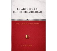 El Arte de la Ingobernabilidad: Los 4 Umbrales del Poder