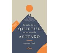 El arte de la quietud en un mundo agitado / The Art of Stillness in a Noisy World