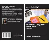 EL ARTE DE LOS JUEGOS POPULARES: (MONOGRAFÍA)