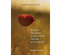 El arte de mirar y escuchar desde el Corazón: 108