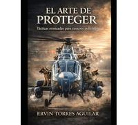 El Arte de Proteger: Tácticas Avanzadas para Cuerpos Policiales