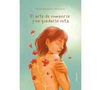 El arte de romperse y no quedarse rota