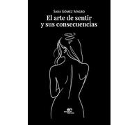 El arte de sentir y sus consecuencias