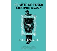 Arthur Schopenhauer El Arte de Tener Siempre Razón (Copertina rigida)