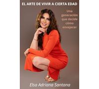 EL ARTE DE VIVIR A CIERTA EDAD: Una generación que decide cómo envejecer