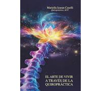 El Arte de Vivir a Través de la Quiropráctica