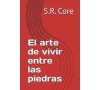 El arte de vivir entre las piedras