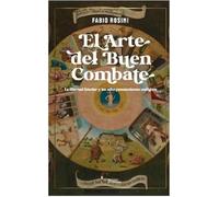 El Arte Del Buen Combattere