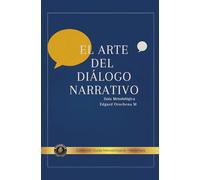 El Arte del Diálogo Narrativo: Guía Metodológica
