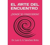 EL ARTE DEL ENCUENTRO: ¿DONDÉ SE CONOCIERON?