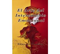 El Arte del intercambio emocional