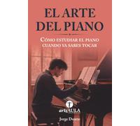 EL ARTE DEL PIANO: Cómo estudiar el piano cuando ya sabes tocar