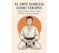 El Arte Marcial como Terapia