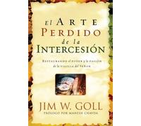 El Arte Perdido de la Intercesión