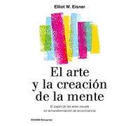 El arte y la creación de la mente: El papel de las artes visuales en la transformación de la conciencia