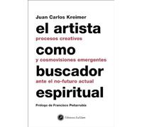 El artista como buscador espiritual: Procesos creativos y cosmovisiones emergentes ante el no-futuro actual