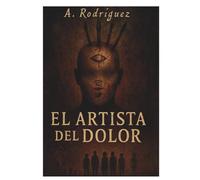 El Artista Del Dolor