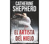 El artista del hielo: Un thriller forense: 3