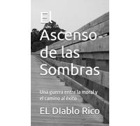 El Ascenso de las Sombras: Una guerra entre la moral y el camino al éxito