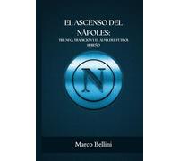 EL ASCENSO DEL NÁPOLES: TRIUNFO, TRADICIÓN Y EL ALMA DEL FÚTBOL SUREÑO: 11